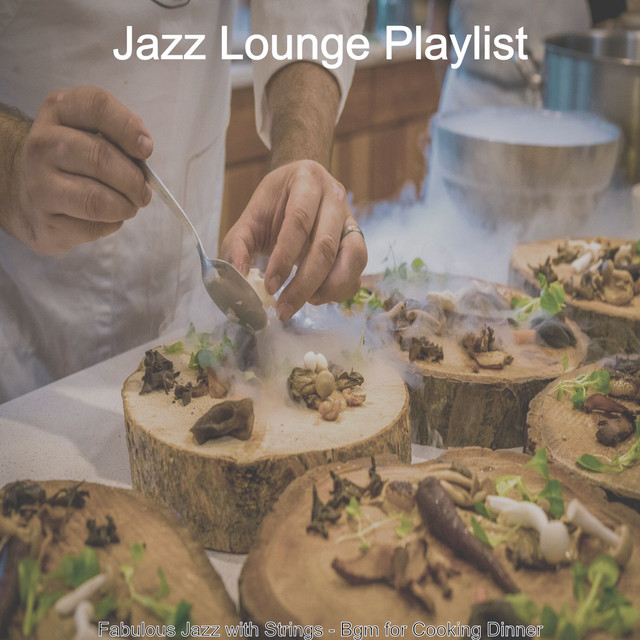 Fabulous Jazz with Strings - Bgm for Cooking Dinner - Album by Jazz ...
