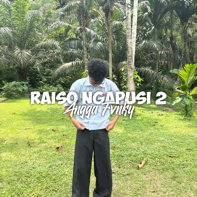 Raiso Ngapusi 2