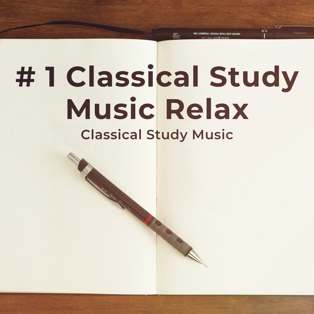 # 1 Classical Study Music Relax - Album by Classical Study Music | Spotify
