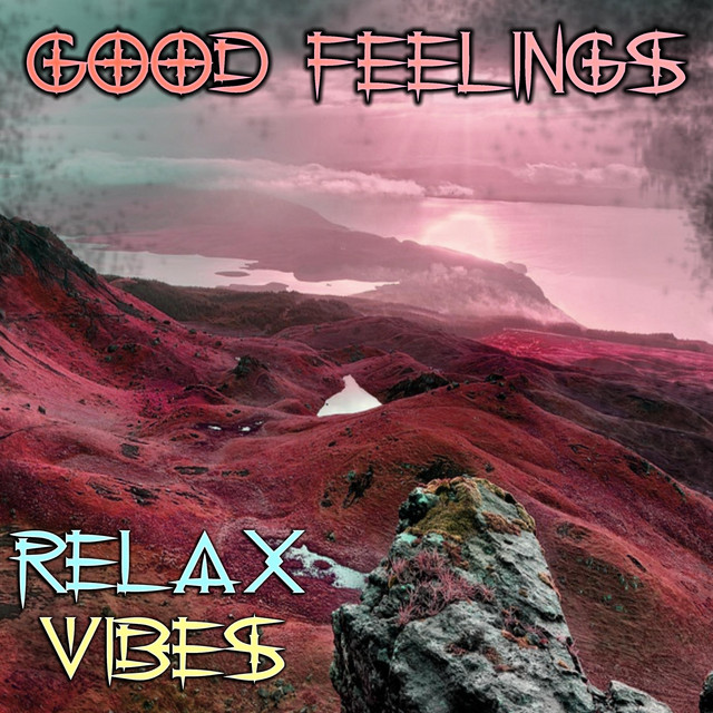 Good Feelings - Single by Relax Vibes | Spotify