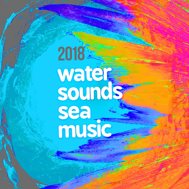 2018Water Sounds Sea Music - Album by Water Sounds Music Zone | Spotify