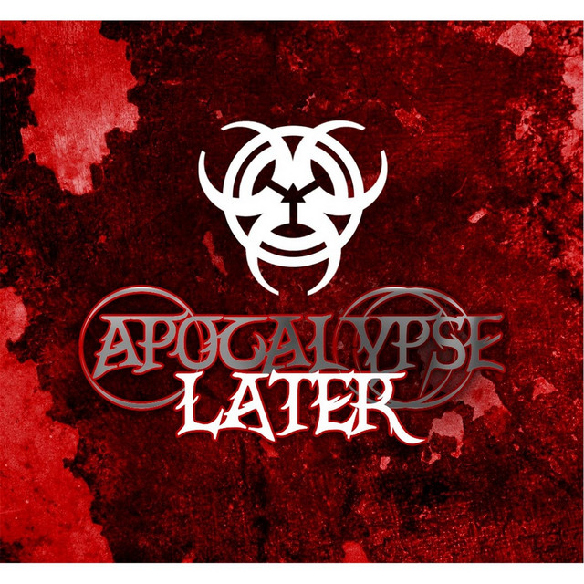 Apocalypse Later Photo
