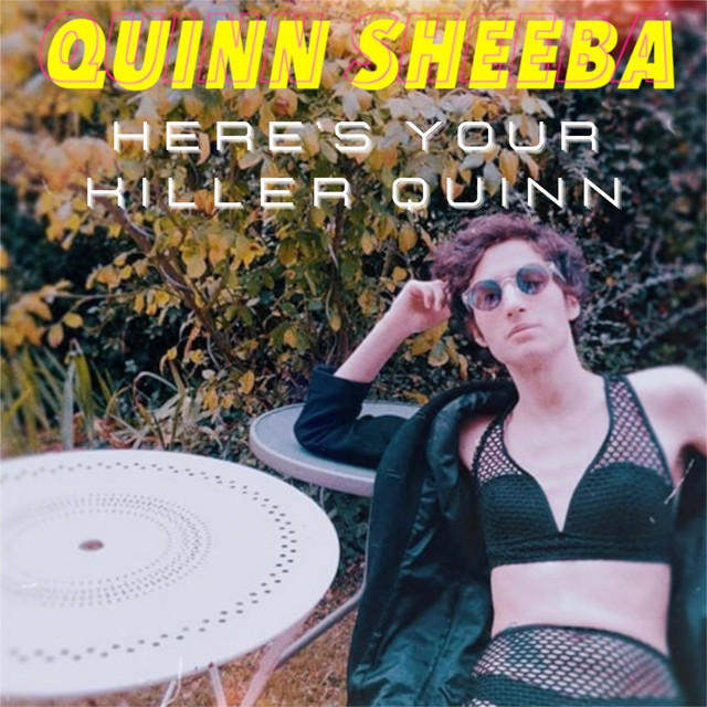 Here s Your Killer Quinn Remastered EP By Quinn Sheeba Spotify