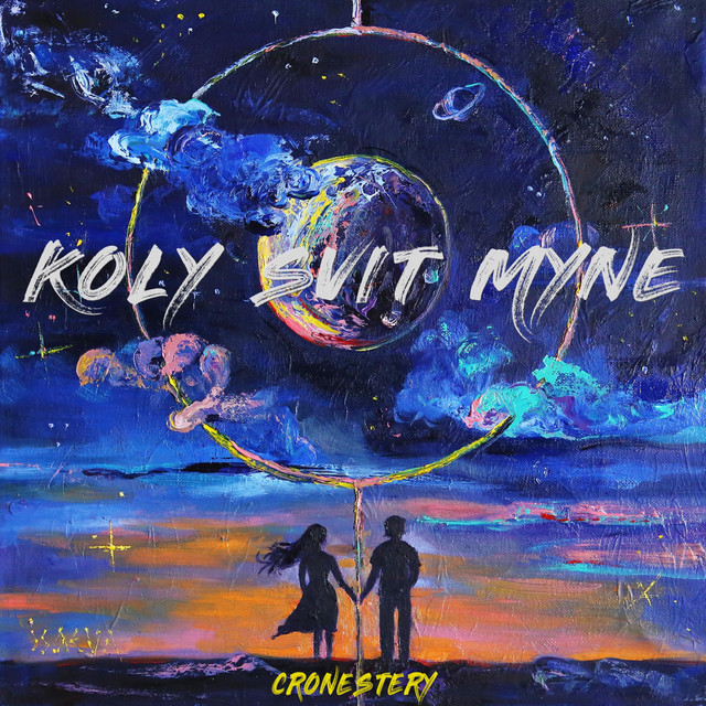 Обкладинка: Koly Svit Myne — Cronestery