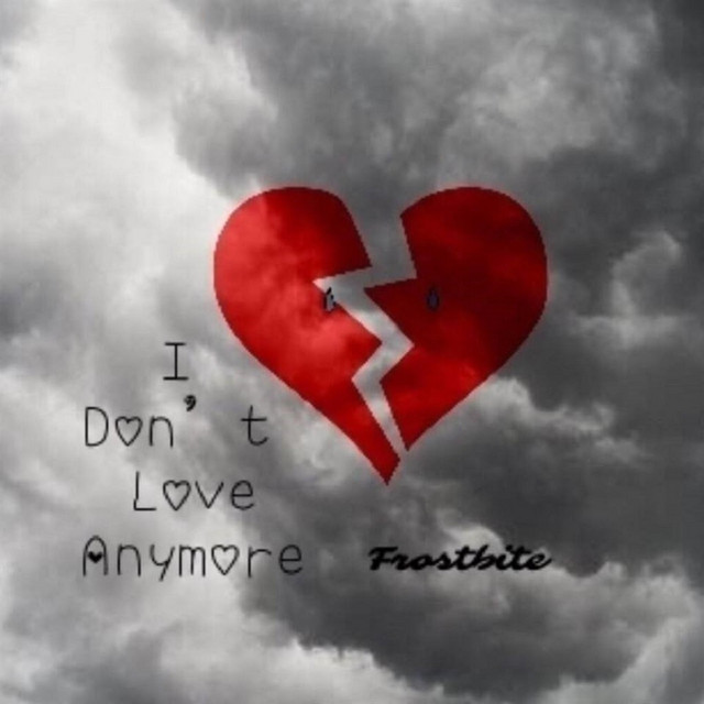 I Don't Love Anymore