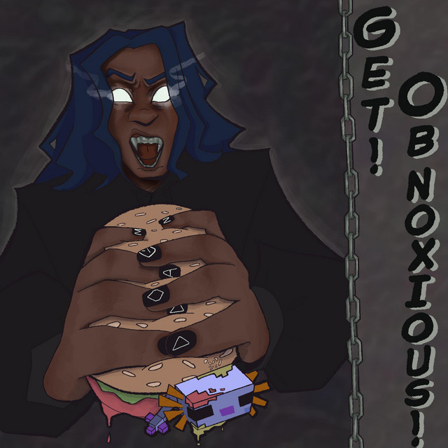 Get! Obnoxious!