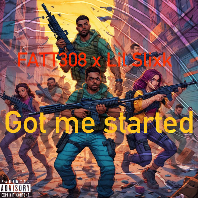 GOT ME STARTED