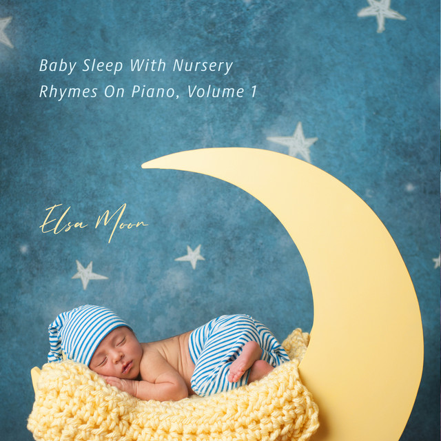 Baby Sleep With Nursery Rhymes On Piano, Volume 1 cover art
