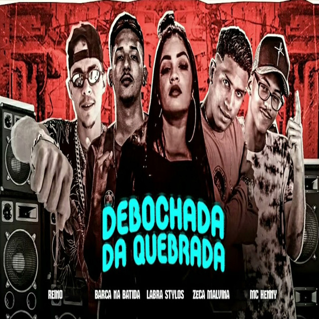 Debochada da Quebrada (feat. MC Henny & Zeca malvina) - Brega Funk