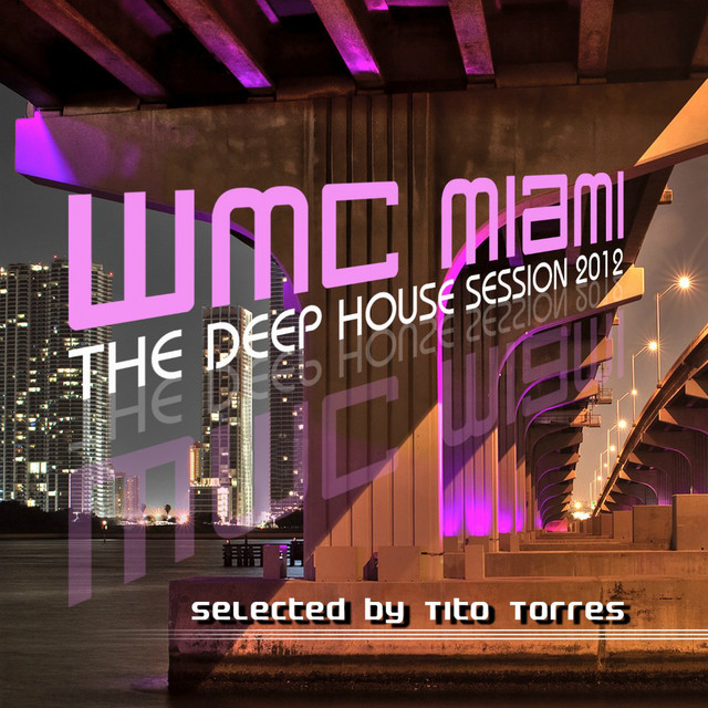 W.M.C. Miami - The Deep House Session - Selected By Tito Torres cover
