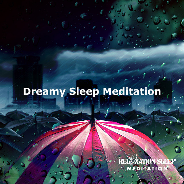 Dreamy Sleep Meditation - Album by Relaxation Sleep Meditation | Spotify