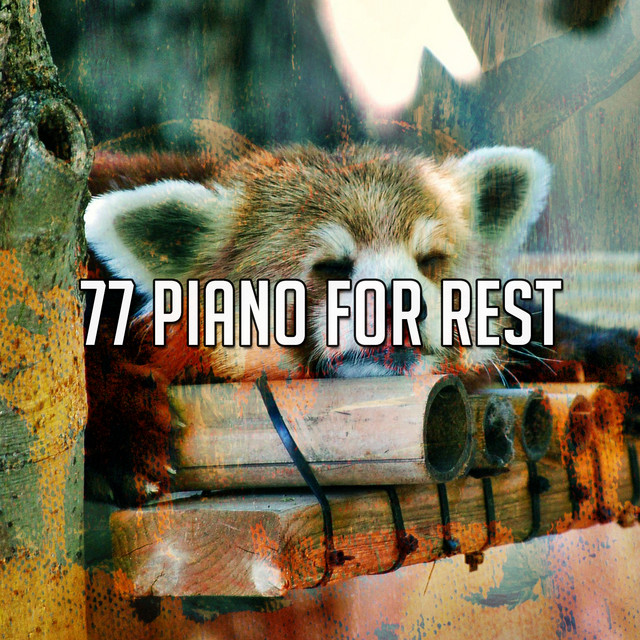 77 Piano For Rest - Album by Bedtime Lullabies | Spotify