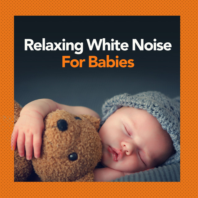 Relaxing White Noise Baby