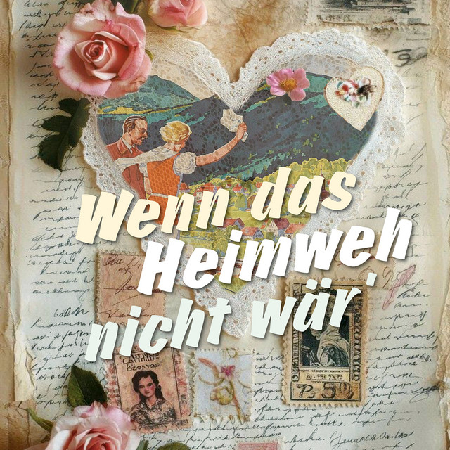 Wenn das Heimweh nicht wär' cover
