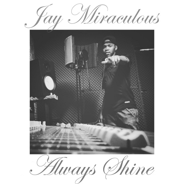 Jay Miraculous – About to say