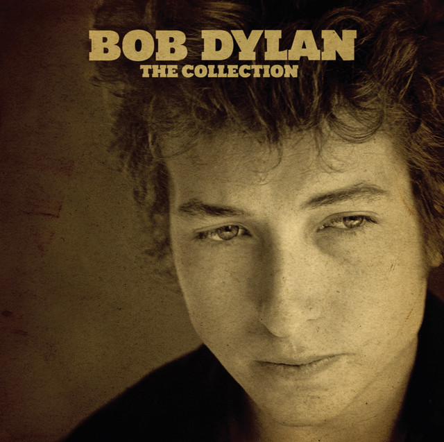 The Collection - Compilation by Bob Dylan | Spotify