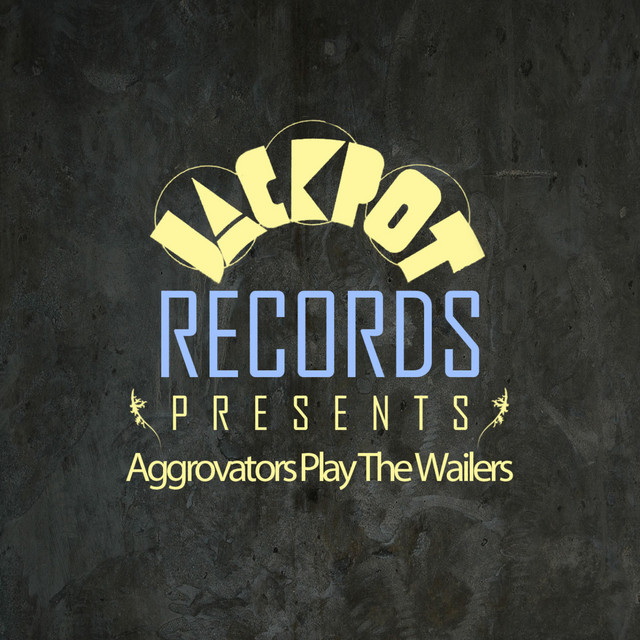 Jackpot Presents Aggrovators Play the Wailers cover art
