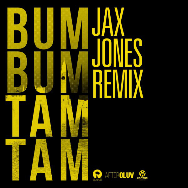 Bum Bum Tam Tam - Jax Jones Remix