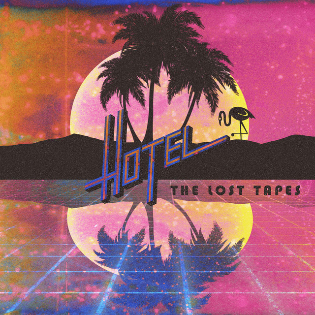 The Lost Tapes - Album by Hôtel | Spotify