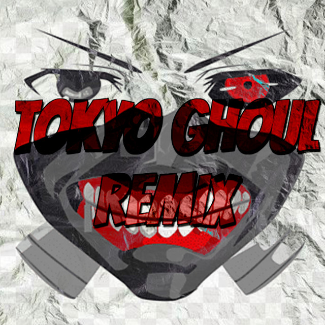 Tokyo Ghoul - Remix