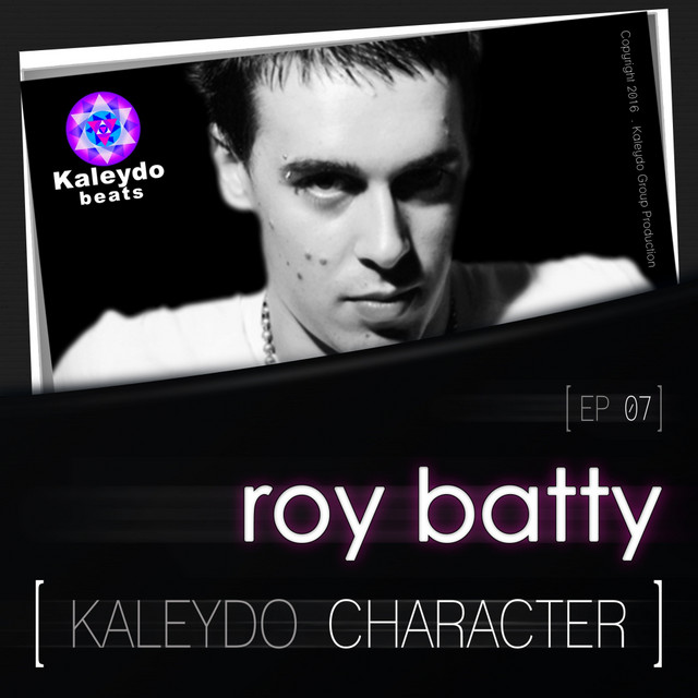 Kaleydo Character: Roy Batty EP 7 cover art