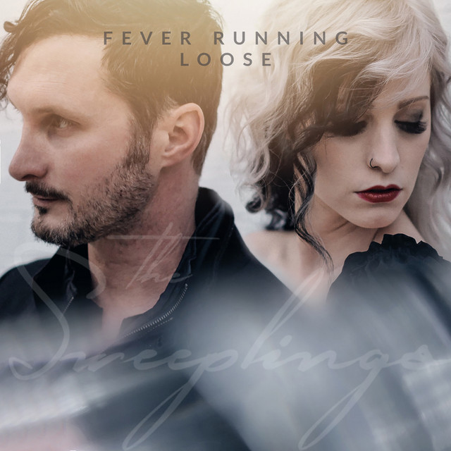 Fever Running Loose - Single by The Sweeplings | Spotify