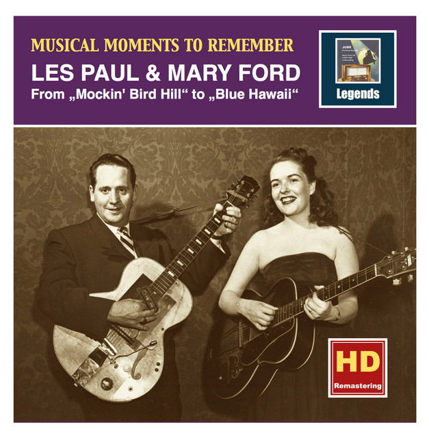 Musical Moments to Remember: Les Paul & Mary Ford – From Mockin' Bird Hill to Blue Hawaii (Remastered 2016) cover art
