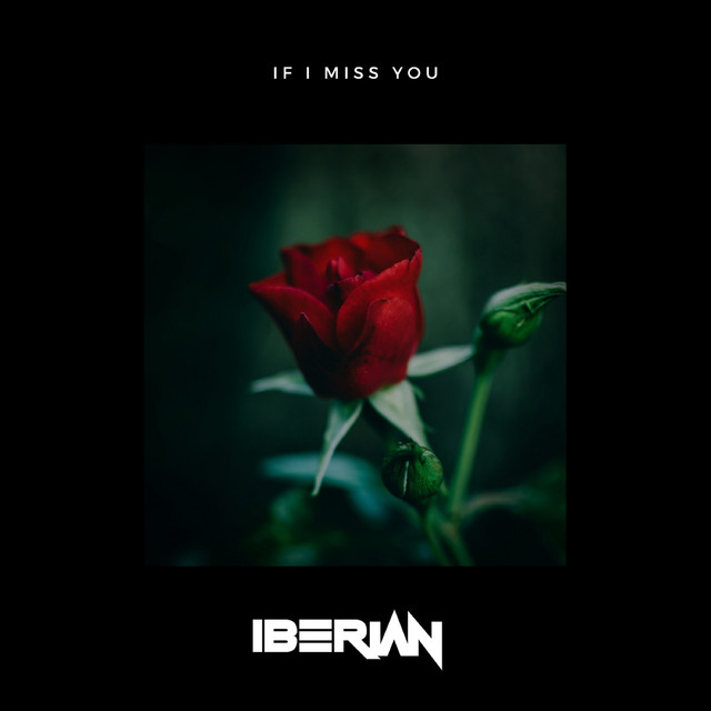 Обкладинка Iberian — If I Miss You