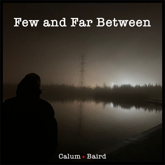 Few and Far Between Single by Calum Baird Spotify