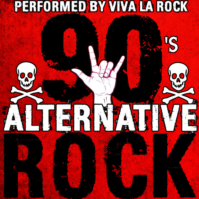 90 s Alternative Rock Album By Viva La Rock Spotify