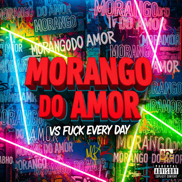 Morango do Amor Vs Fuck Every Day