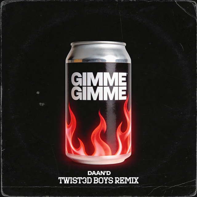 Gimme Gimme - Twist3d Boys Edit