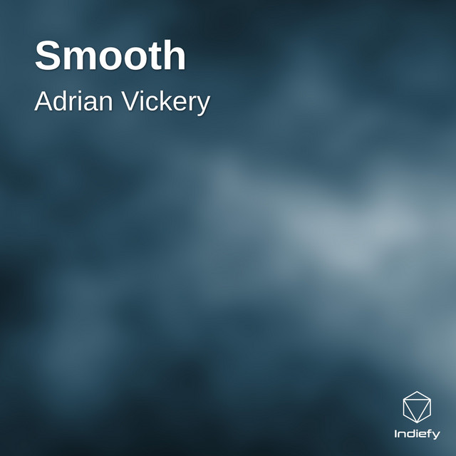 Smooth - Single by Adrian Vickery | Spotify