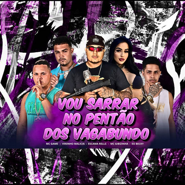 Vou Sarrar no Pentão dos Vagabundo
