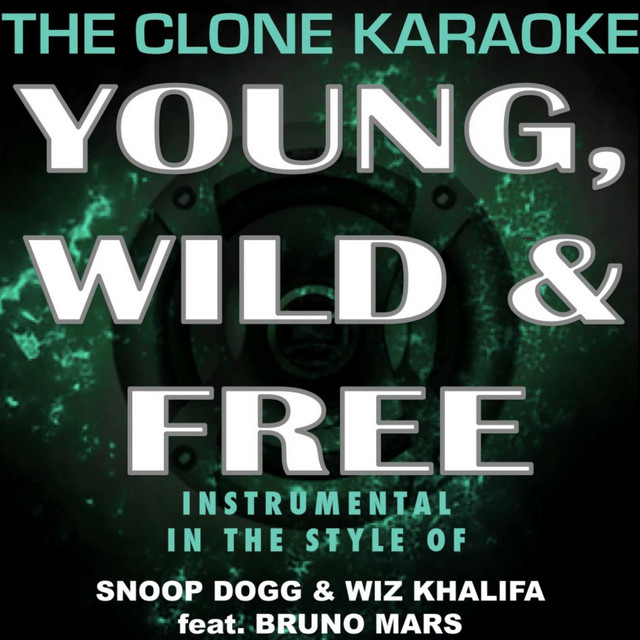 Young, Wild & Free [Explicit] (In The Style Of Snoop Dogg, Wiz