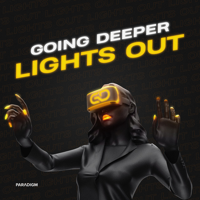 Lights Out by Going Deeper
