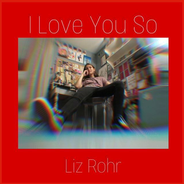 I Love You So - Single by Liz Rohr | Spotify