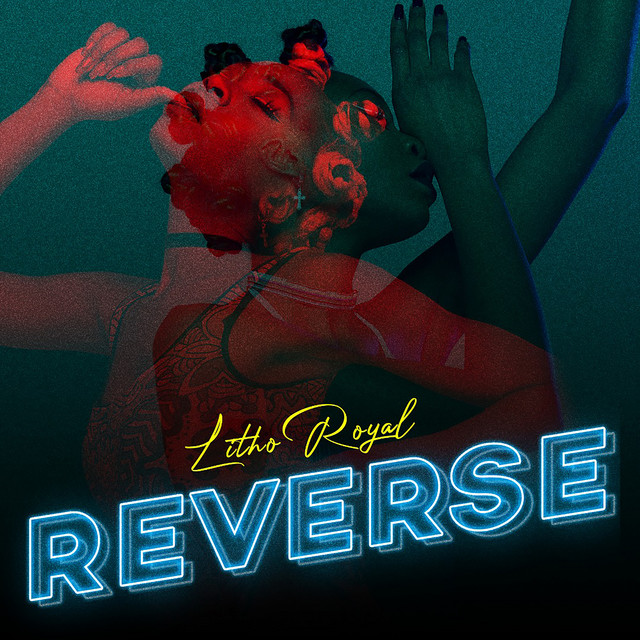 Reverse - Single by Litho Royal | Spotify