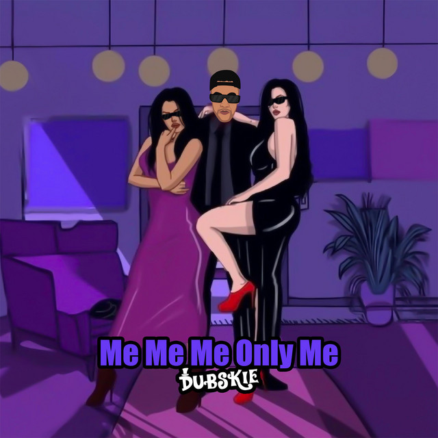 Listen to Me Me Me Only Me - Single by Dubskie | Spotify