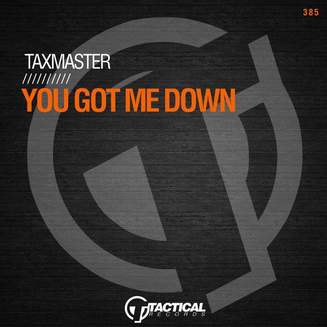 You Got Me Down Single By Taxmaster Spotify