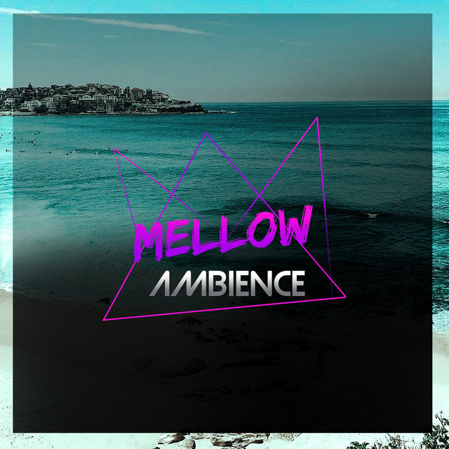 #Mellow Ambience - Compilation by Various Artists | Spotify