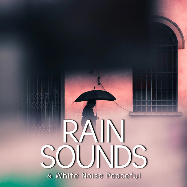 Rain Sounds & White Noise Peaceful - Album by Rain Sounds & White Noise ...