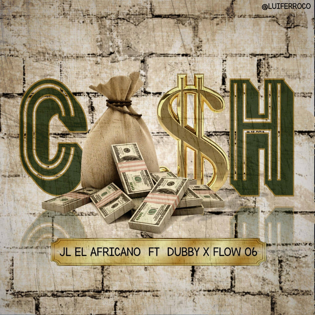 jl el africano, Flow 06, Dubby – Cash