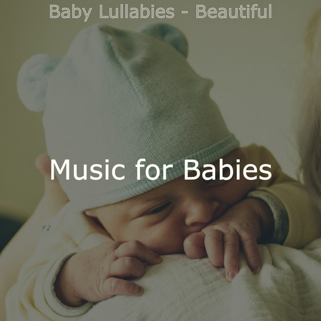 Baby Lullabies - Beautiful - Album by Music For Babies | Spotify