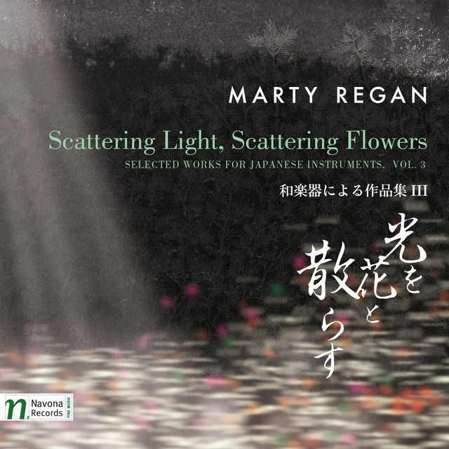 Selected Works for Japanese Instruments, Vol. 3: Scattering Light, Scattering Flowers