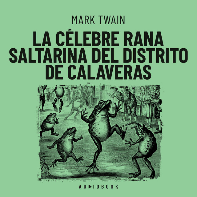 Capítulo 2 - La célebre rana saltarina del distrito de Calaveras cover art