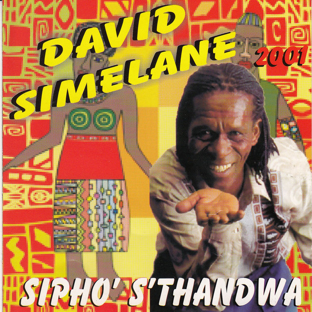 2001 Sipho' S'Thandwa - Album by David Simelane | Spotify
