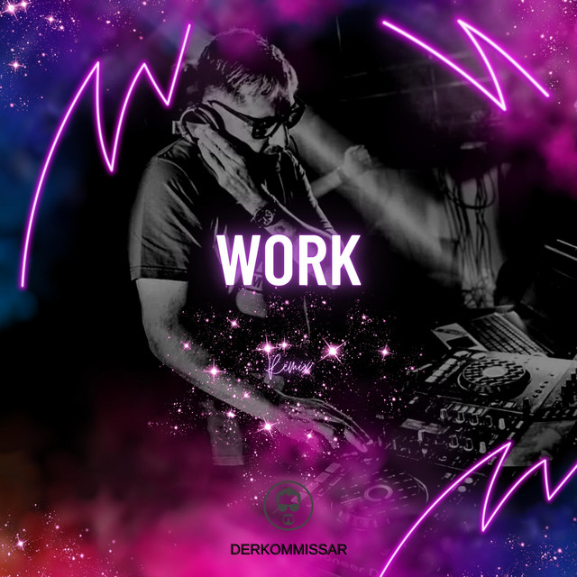 Work (Remix) - Single by Derkommissar | Spotify