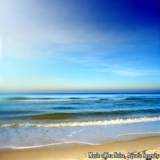 Music of Sea Noise, Aquatic Serenity