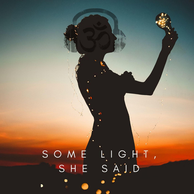  – Some Light, She Said
